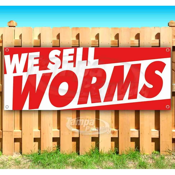 New Flag, We Sell Worms 13 oz Heavy Duty Vinyl Banner Sign with Metal Grommets Store Advertising Many Sizes Available 